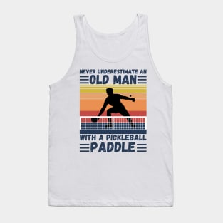 Never underestimate an old man with a pickleball paddle Tank Top